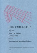 Lautenwerke, Teil II : Motetten und Deutsche Gesaenge.