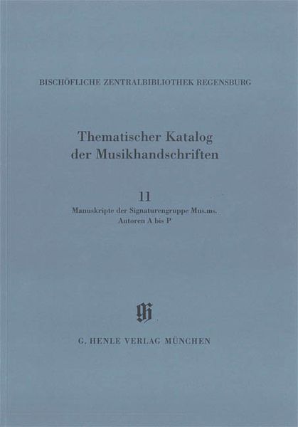 Manuskripte der Signaturengruppe Mus. MS., Autoren A Bis P / edited by Raymond Dittrich.