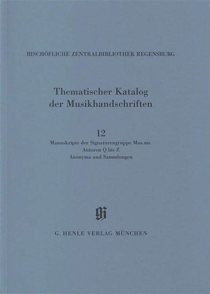 Manuskripte der Signaturengruppe Mus. MS., Autoren Q Bis Z / edited by Raymond Dittrich.