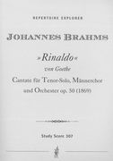 Rinaldo : Für Tenor Solo, Männerchor und Orchester, Op. 50.