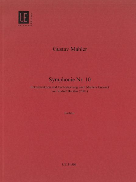 Symphonie Nr. 10 / Rekonstruktion und Orchestierung Nach Mahlers Entwurf Von Rudolf Barshai (2001).