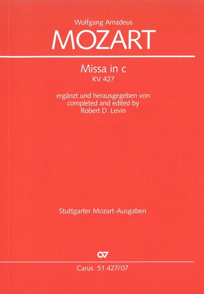 Missa In C, K. 427 / Completed and edited by Robert Levin.