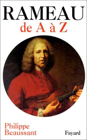 Rameau De A A Z / Ouvrage Sous la Direction De Philippe Beaussant.