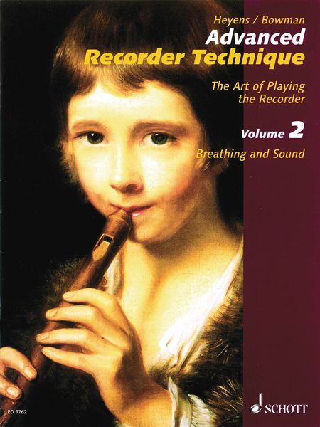 Advanced Recorder Technique, Vol. 2 : Breathing and Sound.