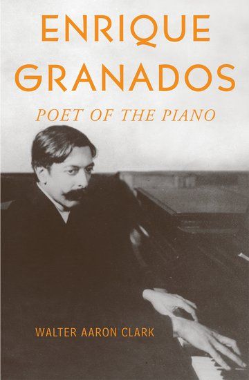 Enrique Granados : Poet Of The Piano.