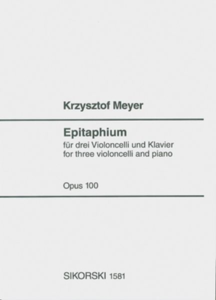 Epitaphium : For Three Violoncelli and Piano, Op. 100 (2004).