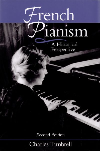 French Pianism : An Historical Perspective.