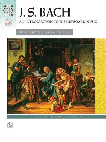 An Introduction To His Keyboard Music / edited by Willard A. Palmer.