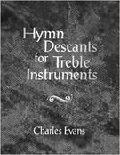 Hymn Descants For Treble Instruments.