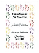 Foundations For Success : Technical Training For The Young Bassoonist.