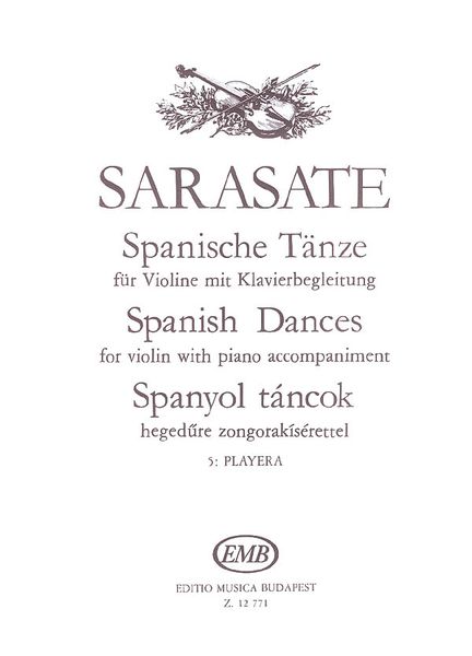 Playera : Spanish Dances No. 5, Op. 23 No. 1 For Violin and Piano.