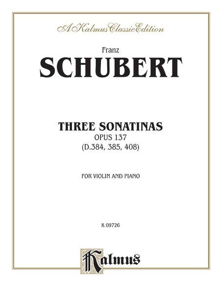 Three Sonatas, Op. 137 : For Violin and Piano.