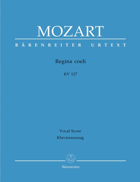 Regina Coeli, K. 127 : For Solo Soprano, Choir And Orchestra - Piano Reduction By Andreas Köhs.