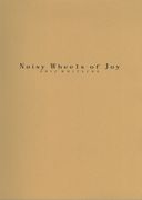 Noisy Wheels of Joy : For Concert Band.