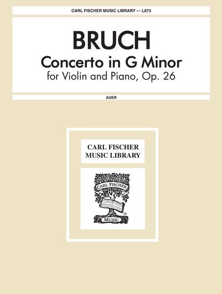 Concerto No. 1 In G Minor, Op. 26 : For Violin and Orchestra - reduction For Violin and Piano.