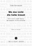 Wo Das Licht Die Saite Kreuzt : Poeme Nach Debussy Für Saxophon, Violine Und Klavier.