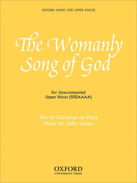 Womanly Song Of God : For Unaccompanied Upper Voices (Ssssaaaa).