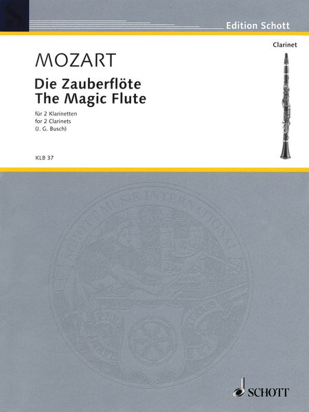 Magic Flute : arranged For Two Clarinets by J. G. Busch / edited by Fritz-Georg Hoely.