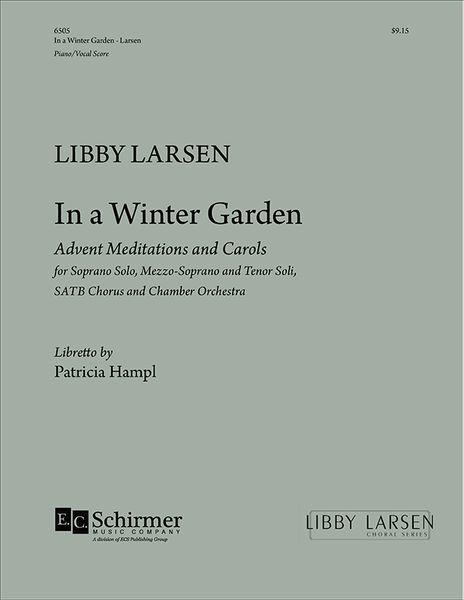 In A Winter Garden : For Soprano, Mezzo-Soprano And Tenor Soli, Satb Chorus And Chamber Orchestra.