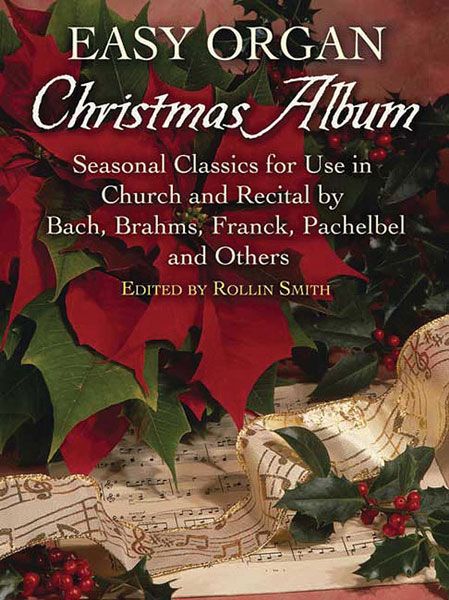 Easy Organ Christmas Album / edited by Rollin Smith.