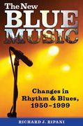 New Blue Music : Changes In Rhythm & Blues, 1950-1999.