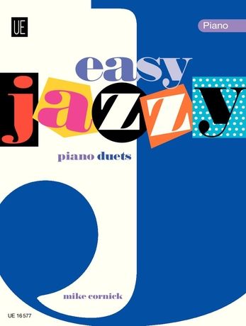 Easy Jazzy Duets : For One Piano, Four Hands.