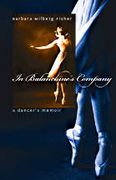 In Balanchine's Company : A Dancer's Memoir.