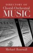 Directory Of Choral-Orchestral Music.