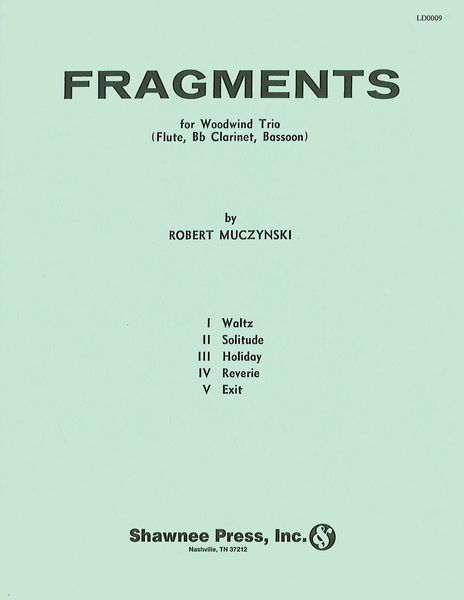 Fragments : For Flute, Clarinet and Bassoon.