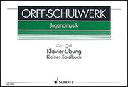 Jugendmusik : Klavier-Übung (Kleines Spielbuch).