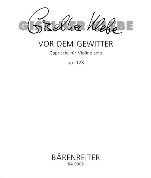 Vor Dem Gewitter : Capriccio For Violin Solo, Op. 128 (1998).