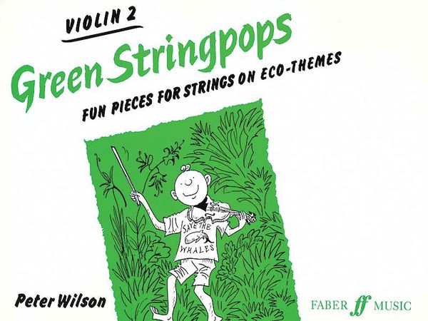 Green Stringpops : Fun Pieces For String On Eco-Themes (Violin 2 Part).