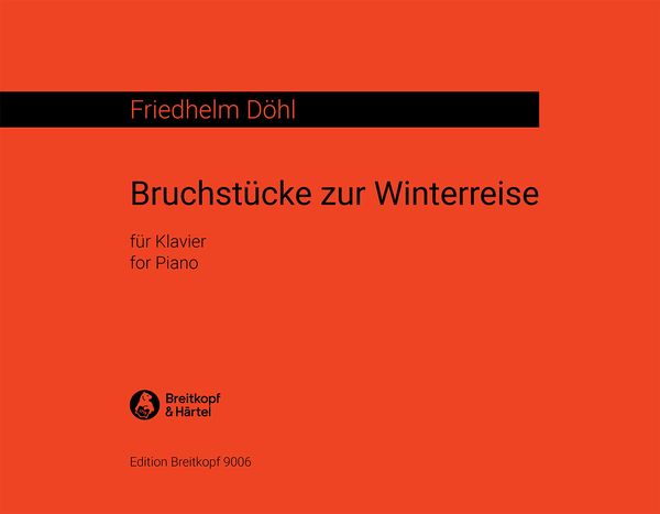 Bruchstücke Zur Winterreise : For Piano.