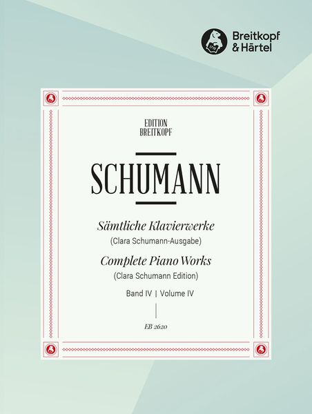 Sämtliche Klavierwerke (Clara Schumann-Ausgabe), Band IV / Revised and Fingered by Wilhelm Kempff.