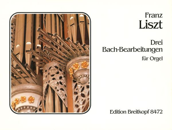 Drei Bach-Bearbeitungen : For Organ.