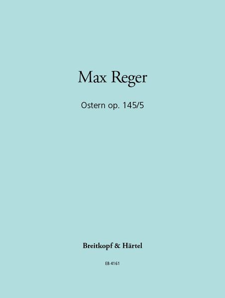 Orgelstücke, Op. 145, No. 5 : Ostern.