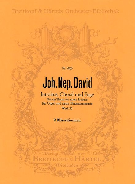 Introitus, Choral und Fuge On A Theme Of Bruckner : For Organ and 9 Wind Instruments.