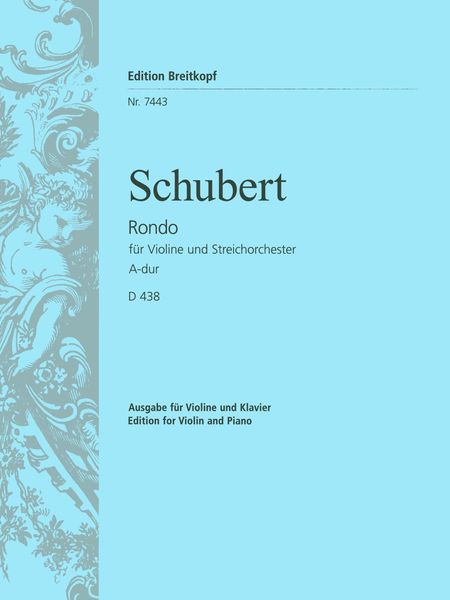 Rondo A-Dur, D. 438 : For Violin and Orchestra - Piano reduction.