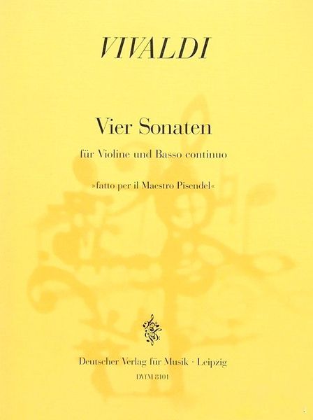 Vier Sonaten, RV 2, 29, 25, 6 : For Violin and Piano / Figured Bass by Maestro Pisendel.