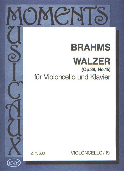 Walzer, Op. 39 No. 15 : Für Violoncello und Klavier.