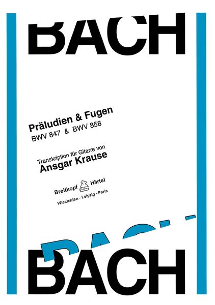 Präludien und Fugen, BWV 847 und 858 : Arrangement For Solo Guitar.