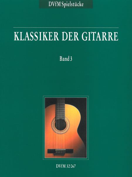 Klassiker der Gitarre : Studien- und Vortragsliteratur Aus Dem 18. und 19. Jahrhundert, Band 3.