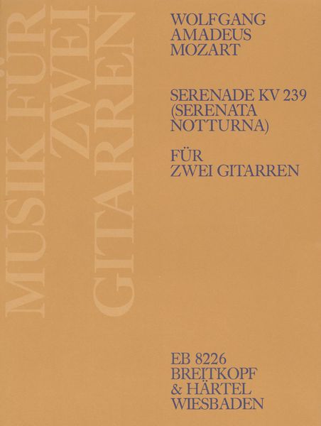 Serenade D-Dur, K. 239 : Arrangement For Two Guitars.