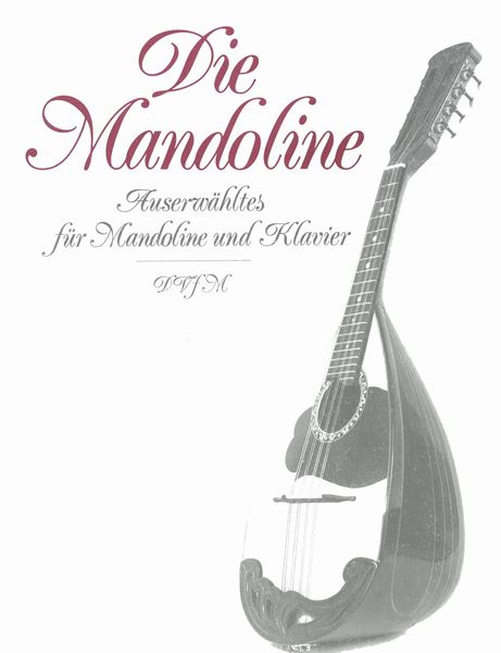 Mandoline : Auserwähltes Für Unterricht, Haus und Konzert, Vol. 3 : Mandolin and Piano.