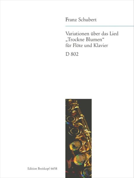 Variations On Trockne Blumen : For Flute and Piano.