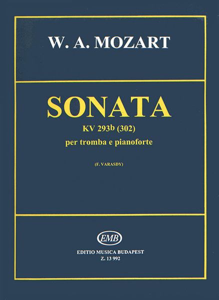 Sonata, K. 293b (302) : Per Tromba E Pianoforte / Trascrizione Di Frigyes Varasdy.