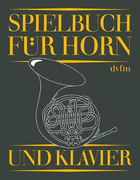 Spielbuch : Für Horn und Klavier.
