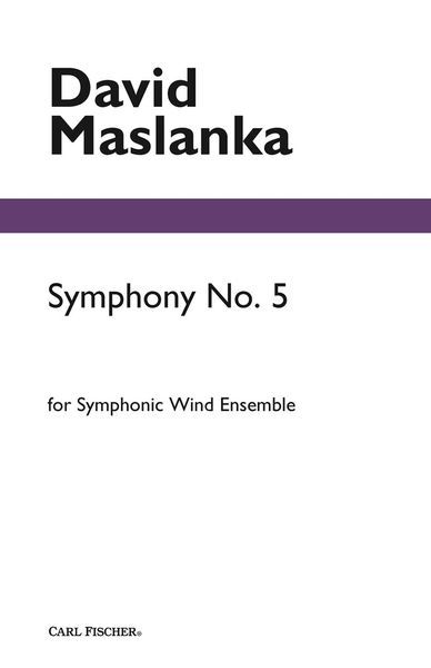 Symphony No. 5 : For Symphonic Wind Ensemble (2000).