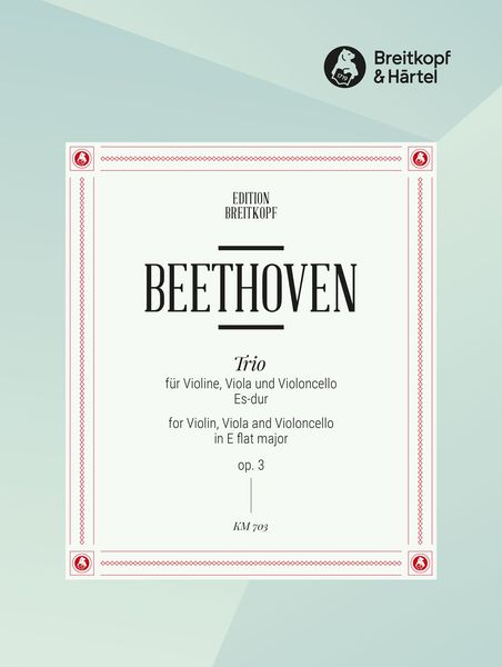 Streichtrio Es-Dur, Op. 3 : For Violin, Viola and Cello.