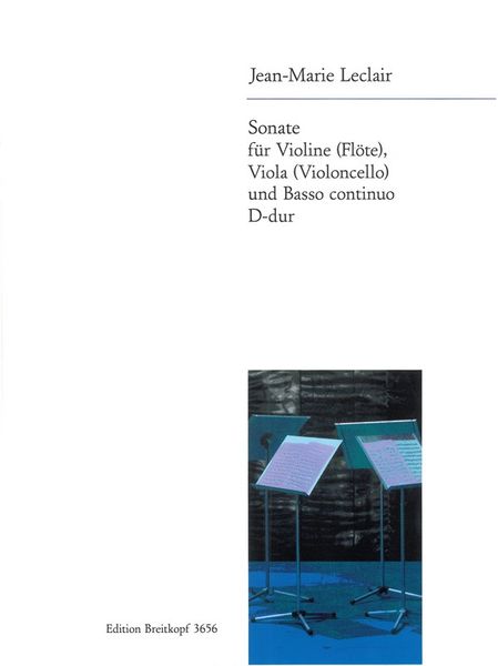 Sonate D-Dur : For Violin (Or Flute), Viola (Or Cello) and Continuo.